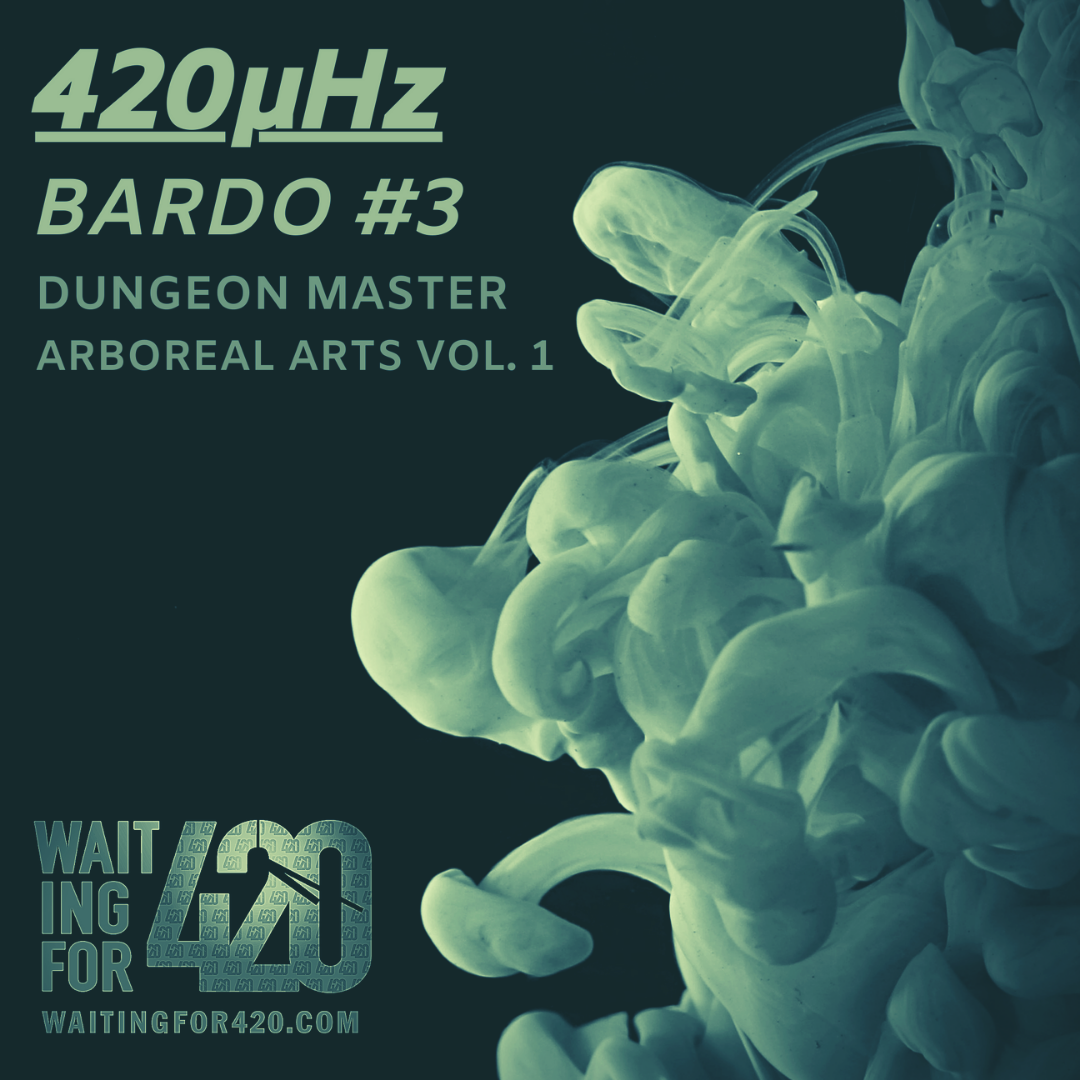 Dungeon Master cooks up an exclusive set for 420μHz Bardo #3